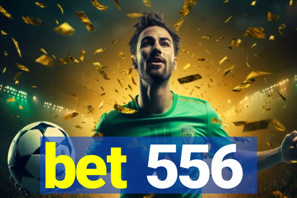 bet 556